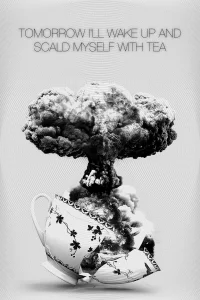 فردا از خواب بیدار می‌شوم و خودم را با چای می‌سوزانم