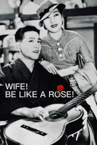 Wife! Be Like a Rose!