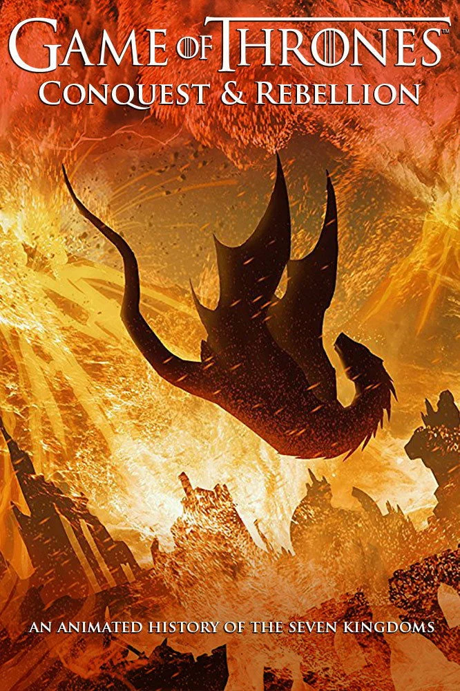 بازی تاج و تخت - فتح و شورش: تاریخ انیمیشنی از هفت پادشاهی