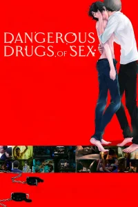 Dangerous Drugs of Sex