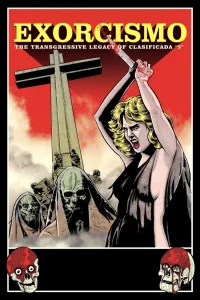 Exorcismo: The Transgressive Legacy of Clasificada 'S'