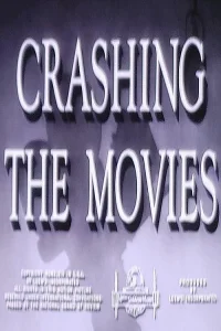 Crashing the Movies