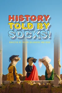 L'Histoire racontée par des chaussettes - Le Film