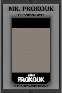 Mr. Prokouk, The Animal Lover