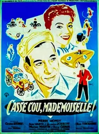 Casse-cou, mademoiselle!