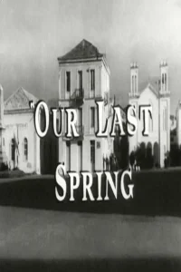 Our Last Spring