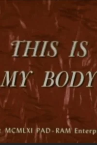 This Is My Body