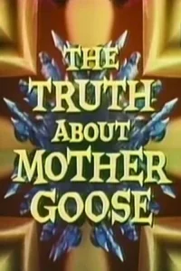 The Truth About Mother Goose