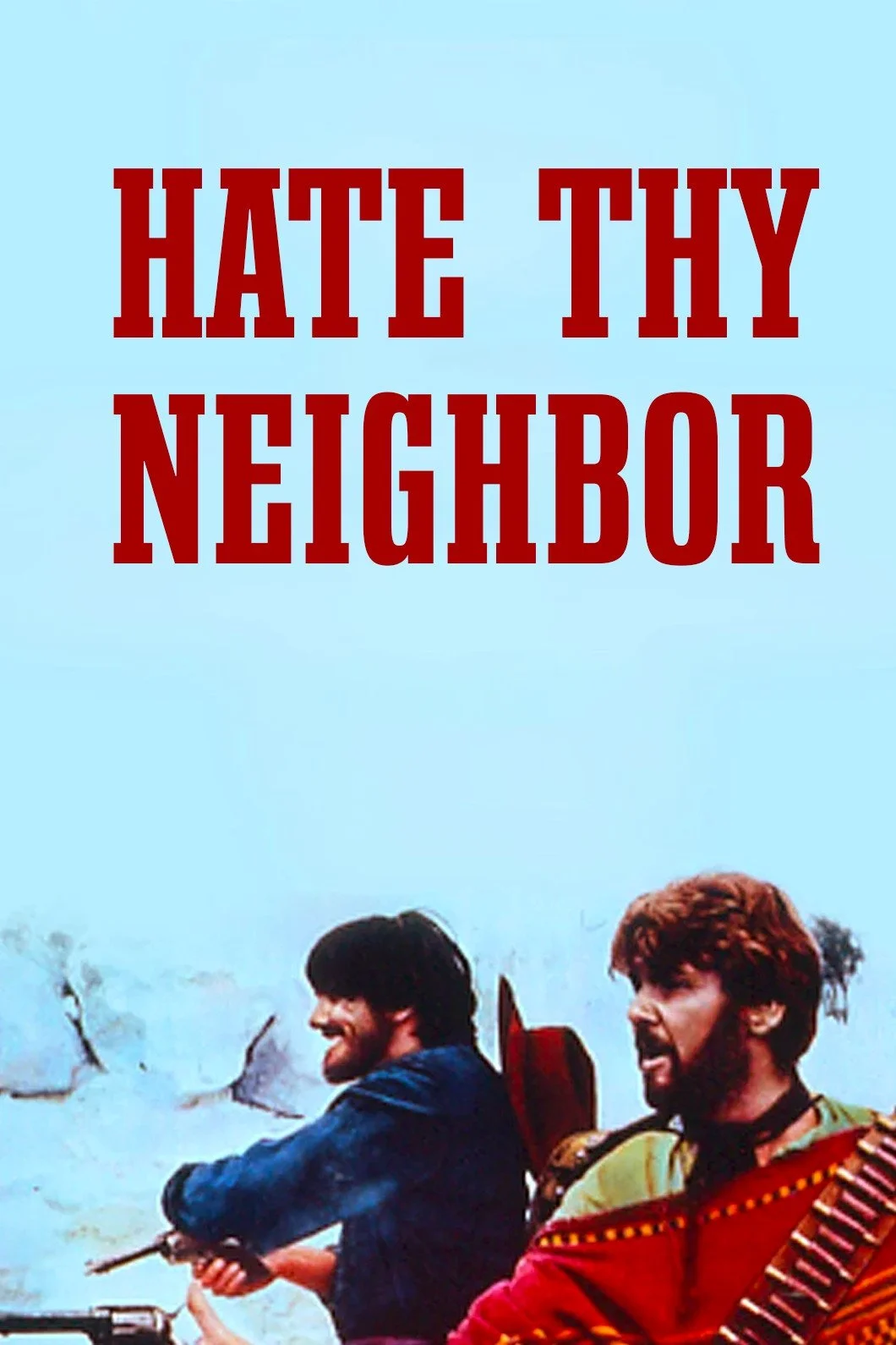 Hate Thy Neighbor