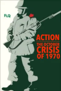 Action : The October Crisis of 1970