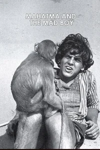 Mahatma and the Mad Boy