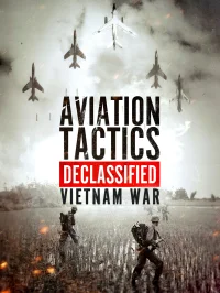 Aviation Tactics Declassified: Vietnam War