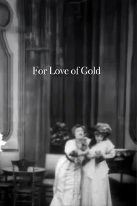 For Love of Gold