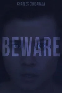 BEWARE