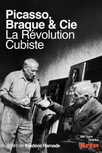 Picasso, Braque & Cie - The Cubist Revolution