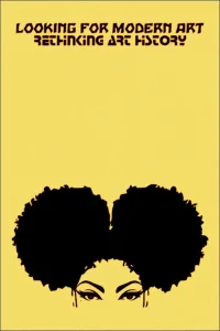 Looking for Modern Art: Rethinking Art History