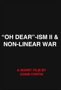 "Oh Dear"-ism II & Non-Linear War