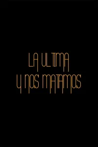 La última y nos matamos