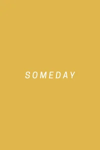 Someday