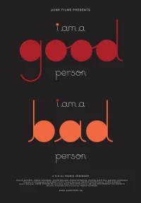 I Am a Good Person/I Am a Bad Person