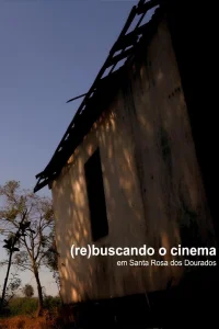 The Day Cinema Met Santa Rosa dos Dourados
