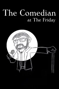 The Comedian at the Friday