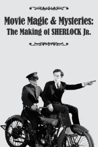 Movie Magic & Mysteries: The Making of Sherlock Jr.