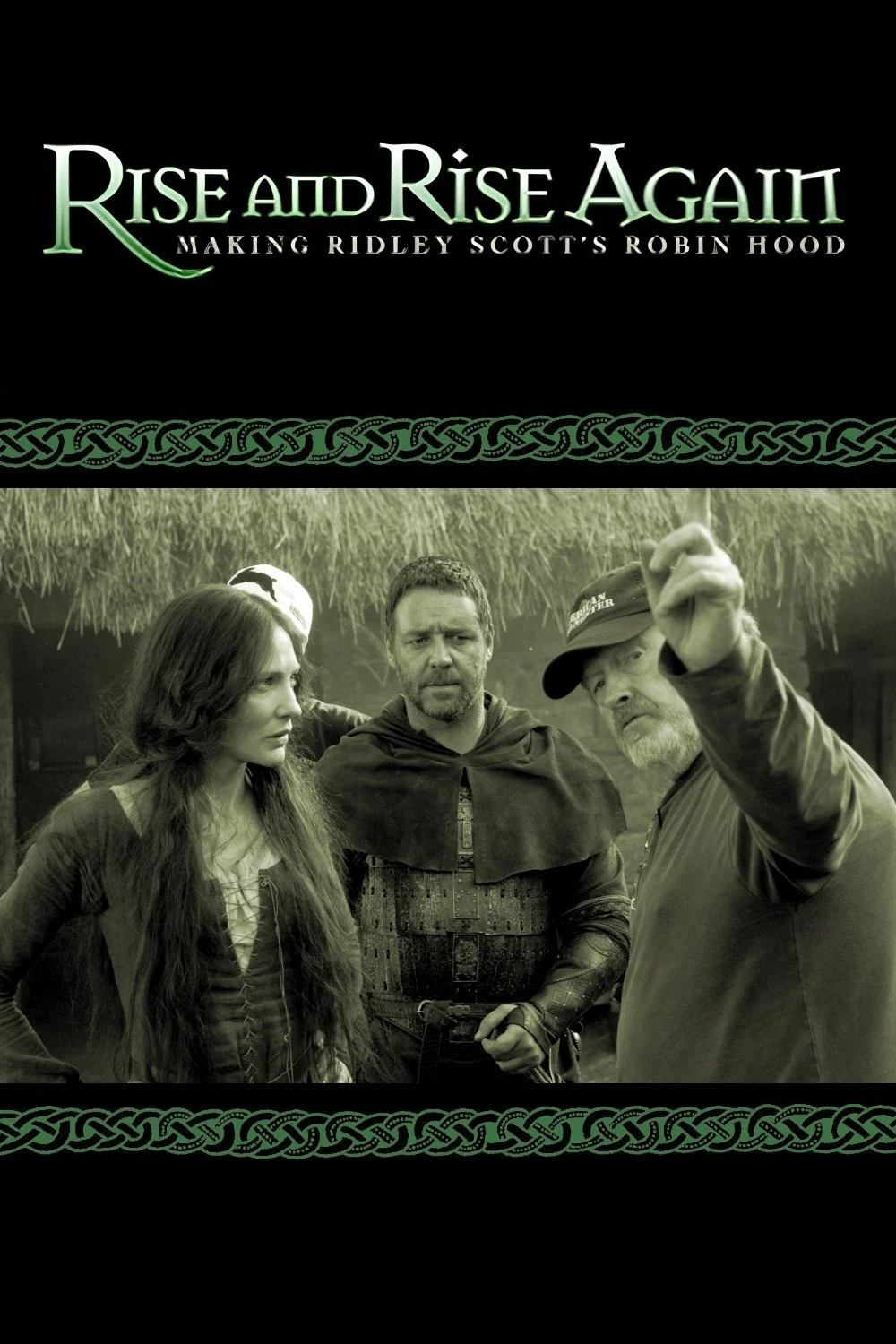 Rise and Rise Again: Making Ridley Scott's Robin Hood