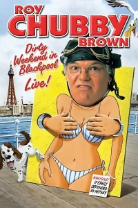 Roy Chubby Brown: Dirty Weekend in Blackpool Live