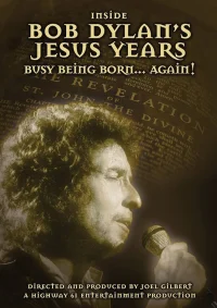 Inside Bob Dylan's Jesus Years: Busy Being Born... Again!