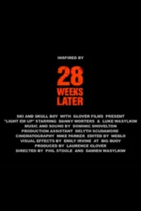 28 Weeks Later: Light 'Em Up