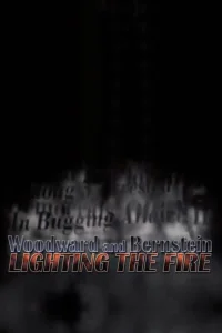 Woodward and Bernstein: Lighting the Fire