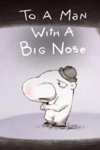 To a Man with a Big Nose