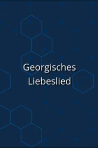 Georgisches Liebeslied