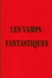 Les vamps fantastiques