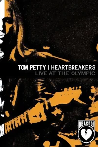 Tom Petty & the Heartbreakers - Live at the Olympic (The Last DJ)