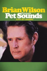 Brian Wilson Presents - Pet Sounds Live in London