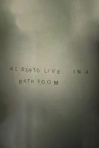 Alberto Live in a Bathroom