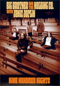 Big Brother and The Holding Co.: Nine Hundred Nights