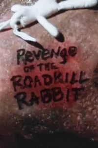 Revenge of the Roadkill Rabbit