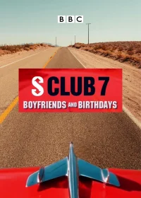 S Club 7: Boyfriends and Birthdays