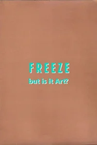 Freeze: But is it Art?