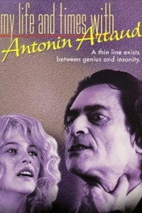 My Life and Times with Antonin Artaud