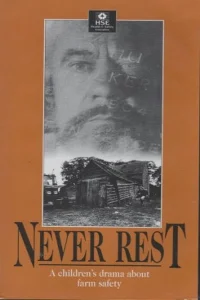Never Rest: A Drama About Farm Safety for Children