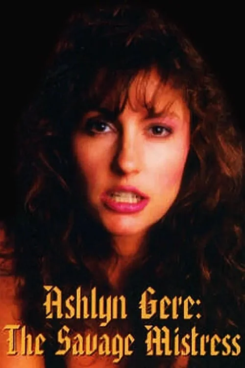 Ashlyn Gere, the Savage Mistress