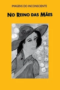 No Reino das Mães - Adelina Gomes