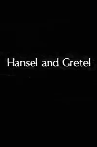 Hansel and Gretel