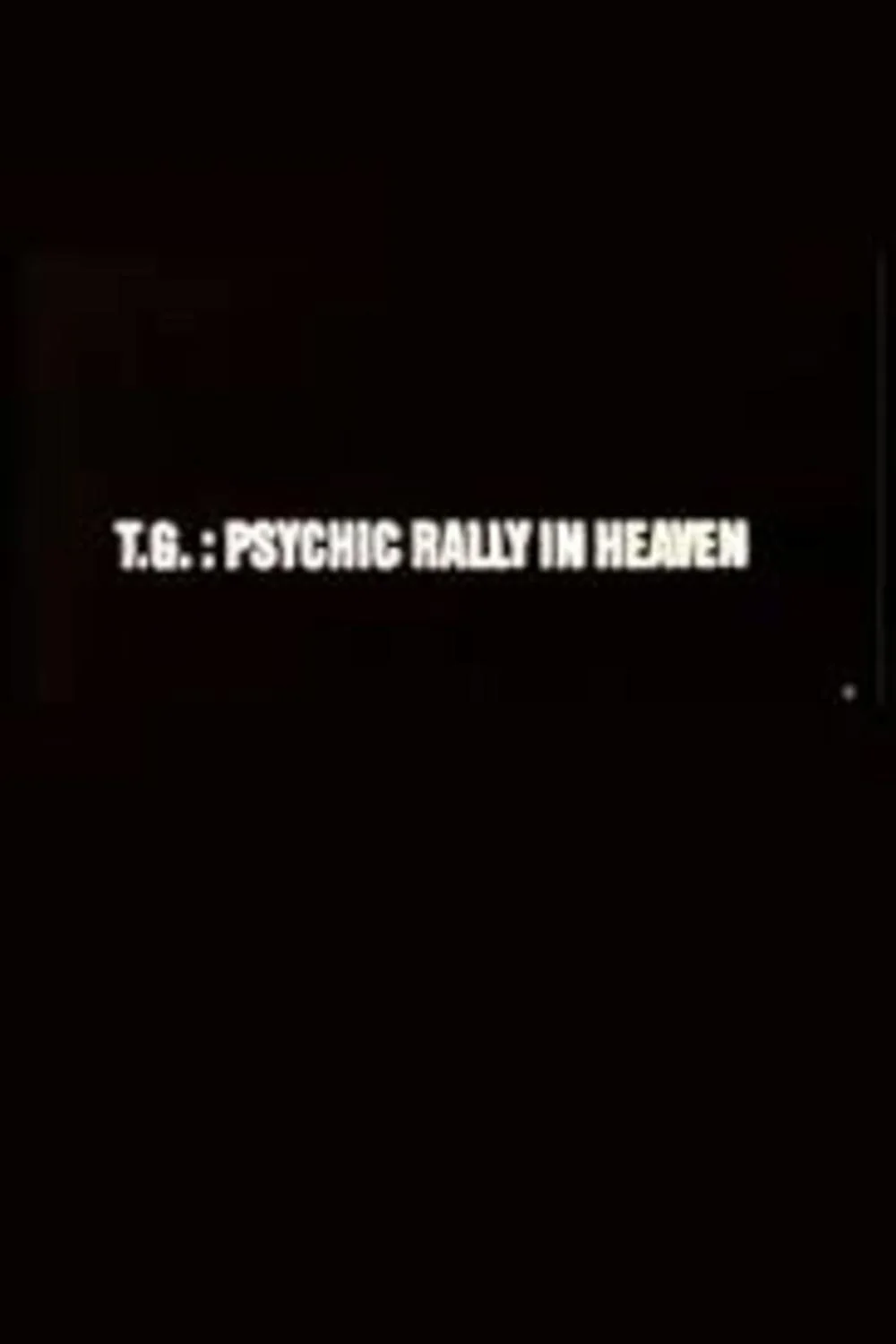 t.g.: psychic rally in heaven
