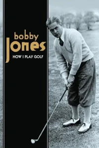 How I Play Golf, by Bobby Jones No. 5: 'The Medium Irons'